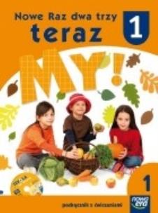 Okładka książki Nowe Raz dwa trzy teraz My 1 Podręcznik z ćwiczeniami z płytą CD część 1