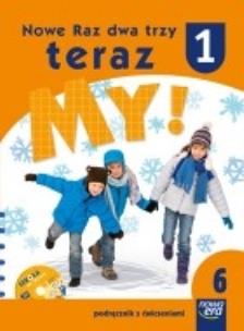 Okładka książki Nowe Raz dwa trzy teraz My 1 Podręcznik z ćwiczeniami z płytą CD część 6