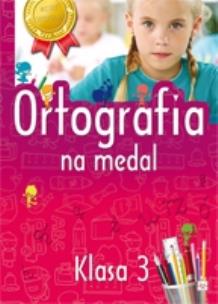 Okładka książki Ortografia na medal 3 klasa