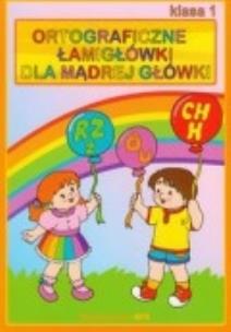 Okładka książki Ortograficzne łamigłówki dla mądrej główki 1