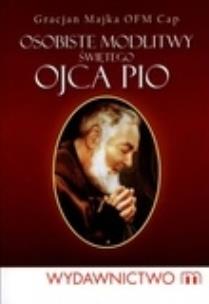 Okładka książki Osobiste modlitwy świętego Ojca Pio