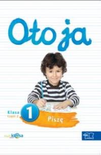 Okładka książki Oto ja 1 Piszę cz.2 w.2012 MAC