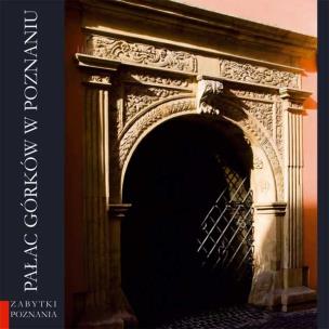 Okładka książki Pałac Górków w Poznaniu