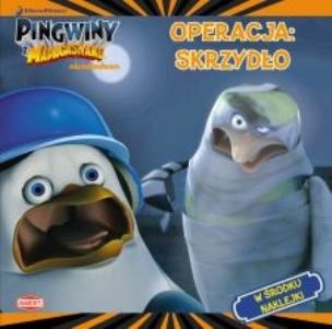 Okładka książki Pingwiny z Madagaskaru. Operacja: skrzydło