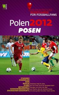 Okładka książki Polen 2012 Posen Ein praktischer Reisefuhrer fur Fussballfans