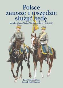 Okładka książki Polsce zawsze i wszędzie służyć będę