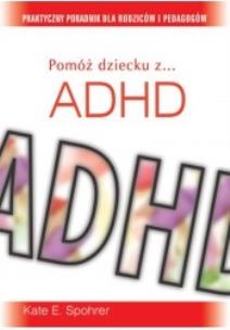 Okładka książki Pomóż dziecku z ... ADHD