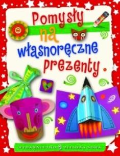 Okładka książki Pomysły na własnoręczne prezenty