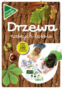 Okładka książki Poznaję i rysuję. Drzewa naszych lasów cz.1