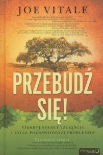 Okładka książki Przebudź się! Odkryj sekret szczęścia i życia...