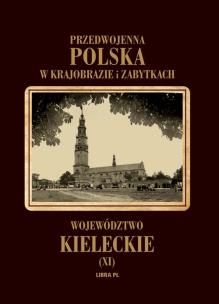 Okładka książki Przedwojenna Polska...T.11 Woj. Kieleckie