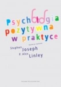Okładka książki Psychologia pozytywna w praktyce