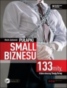 Okładka książki Pułapki small biznesu. 133 mity, które.. HELION