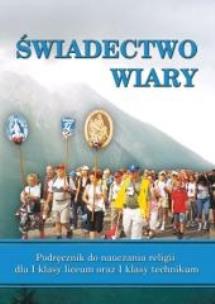 Okładka książki Religia LO 1, tech. 1 podr Świadectwo wiary WDS