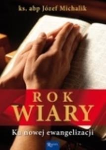 Okładka książki Rok Wiary.Ku nowej ewangelizacji.
