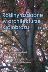 Okładka książki Rośliny ozdobne w architekturze krajob.1 HORTPRESS