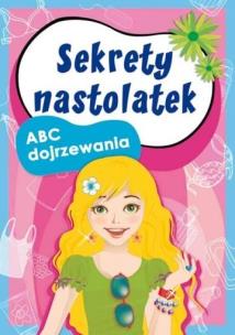 Okładka książki Sekrety nastolatek. ABC dojrzewania