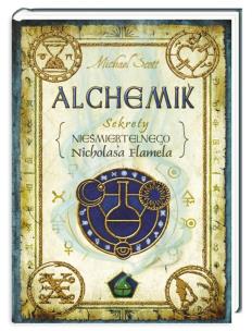 Okładka książki Sekrety nieśmiertelnego Nicolasa Flamela. Alchemik