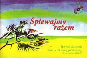 Okładka książki Śpiewajmy Razem 4-6 śpiewnik dla ucznia GAWA