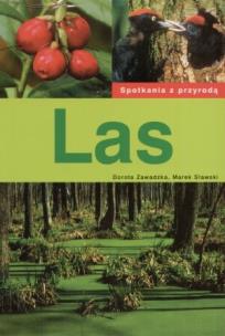 Okładka książki Spotkania z przyrodą. Las