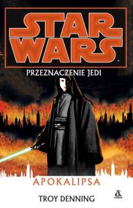 Okładka książki Star Wars Przeznaczenie Jedi Apokalipsa