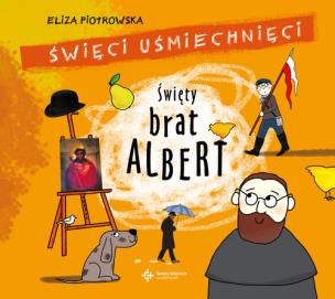 Okładka książki Święty brat Albert. Święci uśmiechnięci