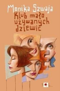 Okładka książki Szwaja. Klub mało używanych dziewic.Dziewice, do boju,Zatoka Trujących Jabłuszek. Trylogia