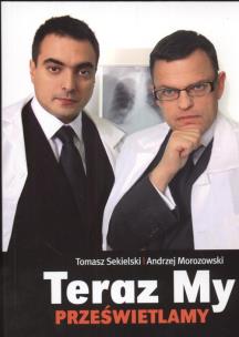 Okładka książki Teraz my prześwietlamy