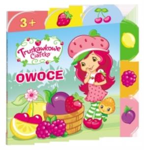 Okładka książki Truskawkowe Ciastko. Owoce