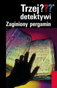 Okładka książki Trzej detektywi ??? Zaginiony pergamin REA