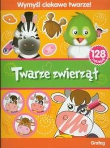 Okładka książki Twarze zwierząt Wymyśl ciekawe twarze