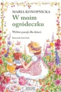 Okładka książki W moim ogródeczku. Wybór poezji dla dzieci