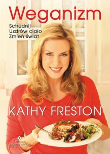 Okładka książki Weganizm. Schudnij. Uzdrów ciało. Zmień świat