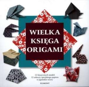 Okładka książki Wielka księga origami