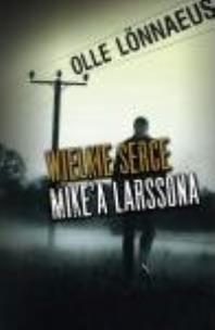 Okładka książki Wielkie serce Mike'a Larssona