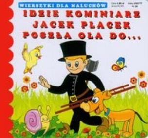 Okładka książki Wierszyki Idzie kominiarz Jacek Placek Poszła ...