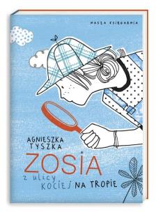 Okładka książki Zosia z ulicy Kociej 2. Na tropie