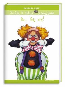 Okładka książki Zuźka D. Zołzik pierwszakiem. Bu... Bój się!