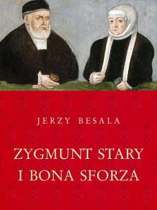 Okładka książki Zygmunt Stary i Bona Sforza