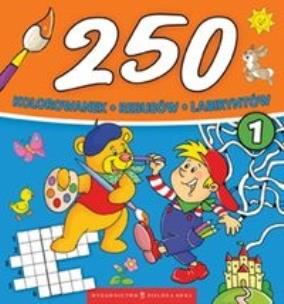 Okładka książki 250 kolorowanek, rebusów, labiryntów cz.1
