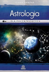 Astrologia dla początkujących. Autor: Joann Hampar. Multiszop.pl Okładka książki Astrologia dla początkujących