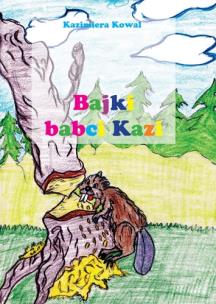 Okładka książki Bajki babci Kazi