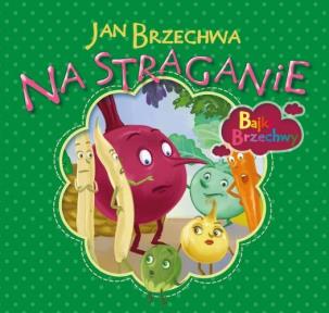 Okładka książki Bajki Brzechwy - Na straganie