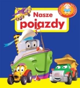 Okładka książki Biblioteka maluszka - Nasze pojazdy
