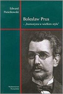 Okładka książki Bolesław Prus - ''humorysta w wielkim stylu