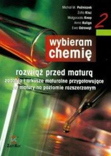 Okładka książki Chemia LO Wybieram Chemię rozwiąż przed mat ZamKor