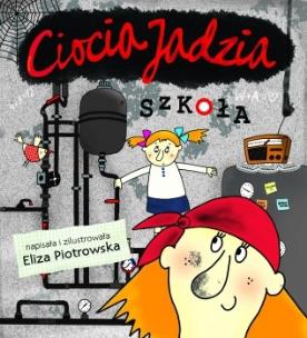 Okładka książki Ciocia Jadzia. Szkoła