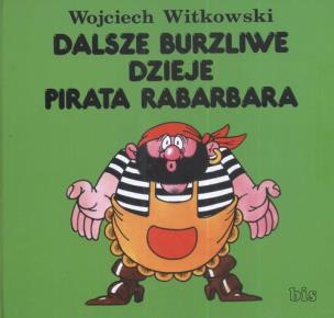 Okładka książki Dalsze burzliwe dzieje pirata Rabarbara