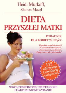 Okładka książki Dieta przyszłej matki. Poradnik dla kobiet w ciąży