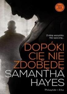 Okładka książki Dopóki cię nie zdobędę